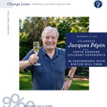 Santa+Barbara+Culinary+Experience%2C+in+partnership+with+Rincon+Hill+Farm%2C+proudly+presents+Jacques+P%C3%A9pin+90+for+90